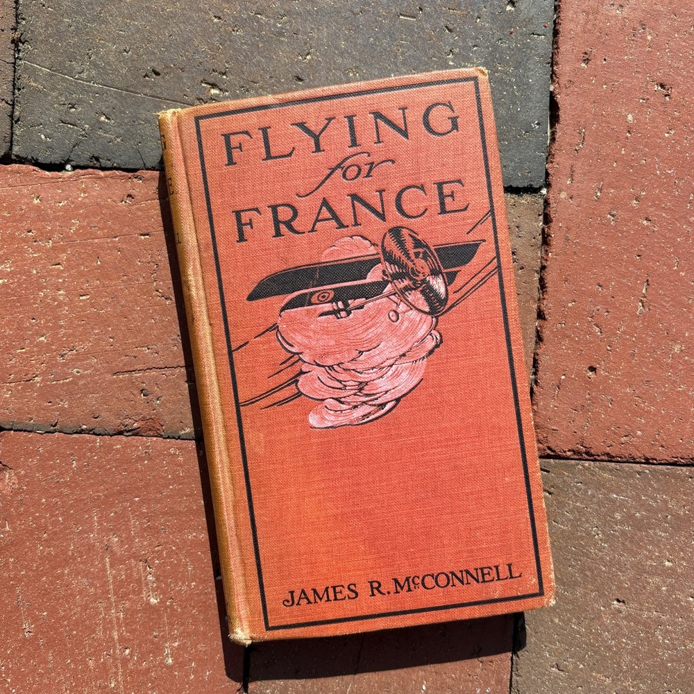 1917 Flying for France American Escadrille Aviation Verdun LA Public Library